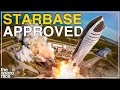 Starbase APPROVED For Starship Launches!