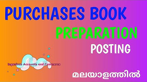 Purchases Book- Preparation and Posting(in Malayalam)