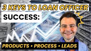 3 Key Elements Every Successful Loan Officer Must Master