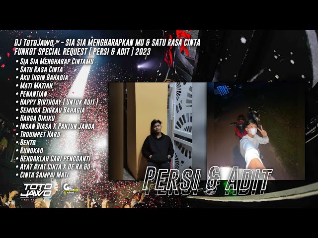 DJ TotoJawo ™ - SIA SIA MENGHARAP CINTAMU FUNKOT SPECIAL REQUEST [ Persi u0026 Adit ] 2023 class=