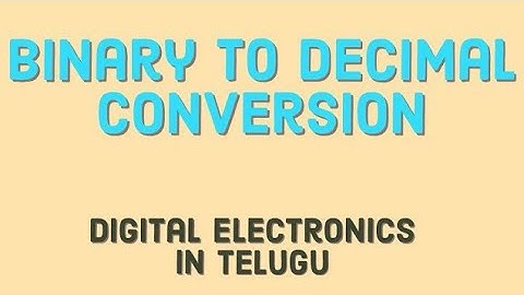 Binary to Decimal Conversion | Digital Electronics in Telugu