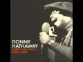 Donny Hathaway - I Love You More Than You'll Ever Know (Timmy Regisford & Adam Rios Vocal)