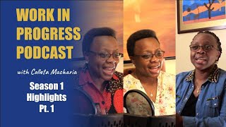 Work in Progress Podcast Season 1 Highlights Reel 1