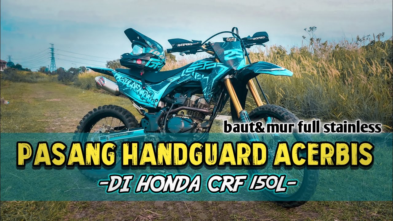 PASANG HANDGUARD ACERBIS DI CRF150L || BAUT & MUR FULL STAINLESS || MODIFIKASI HONDA CRF 150L