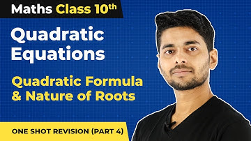 Quadratic Equations One Shot Revision (Part 4) | Class 10 Maths Chapter 4 in One Shot | CBSE 2024-25