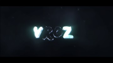 Vroz Intro | By ~ MonsterFX