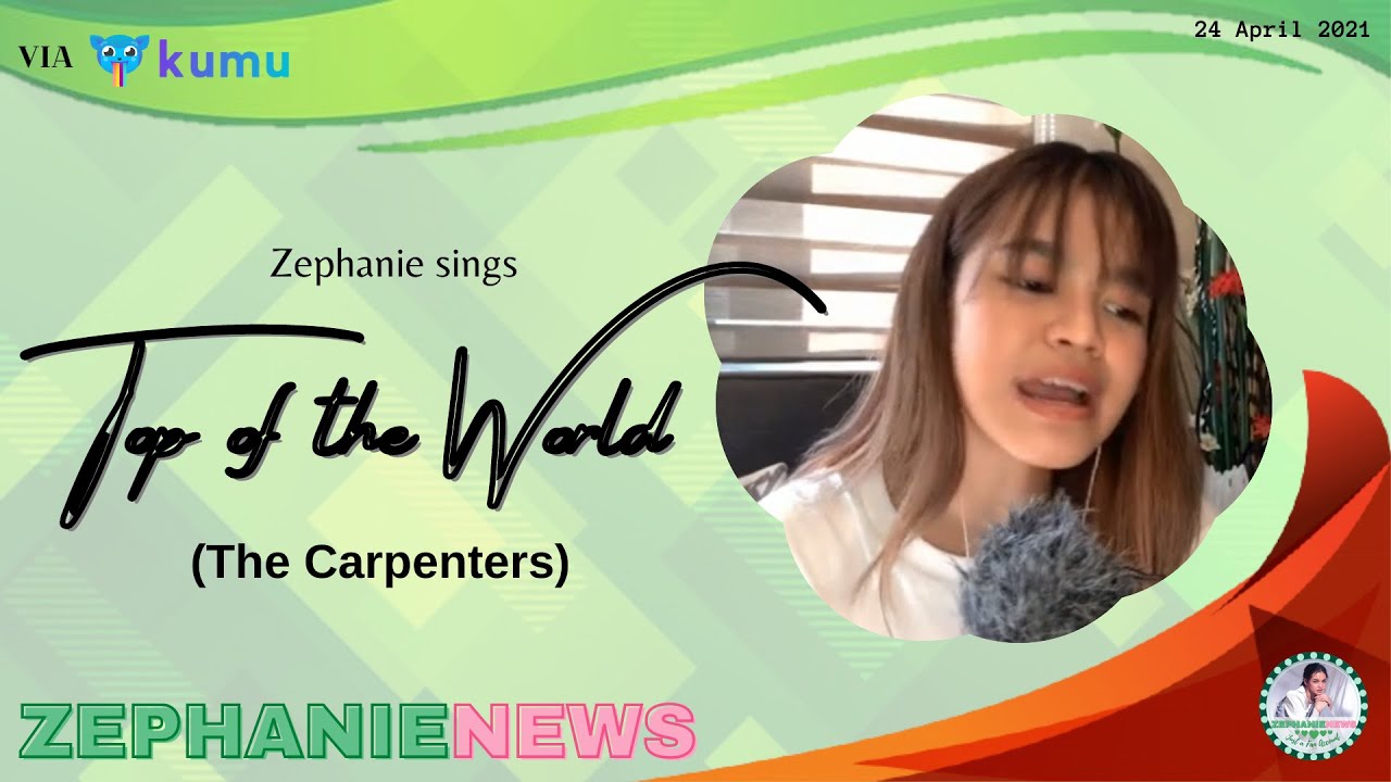"Top of the World" - Zephanie [Kumu @zephanieofficial]