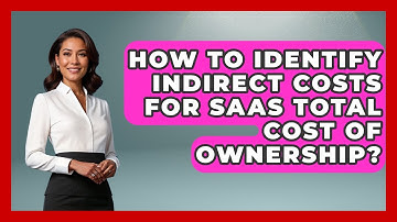 How To Identify Indirect Costs For SaaS Total Cost Of Ownership? - Legal And HR SaaS Stack