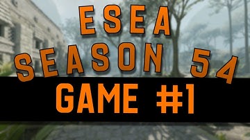 ESEA SEASON 54 - CENTRAL - GAME 1