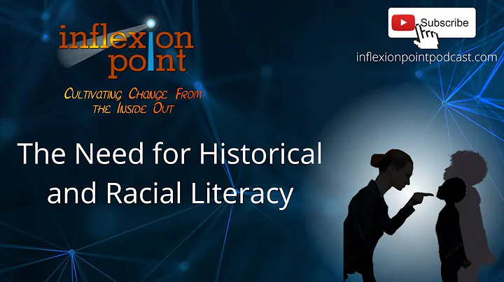 The Need for Historical and Racial Literacy | Infl...