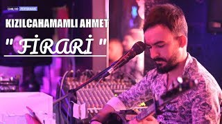 Kızılcahamamlı AHMET 2019 | Firari  [ 06 Eğlence Merkezi 》Canlı Performans ] HD Resimi