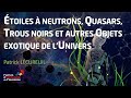 Initiation - Etoiles à neutrons, quasars, trous noirs... - Patrick LECUREUIL
