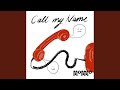 Call My Name