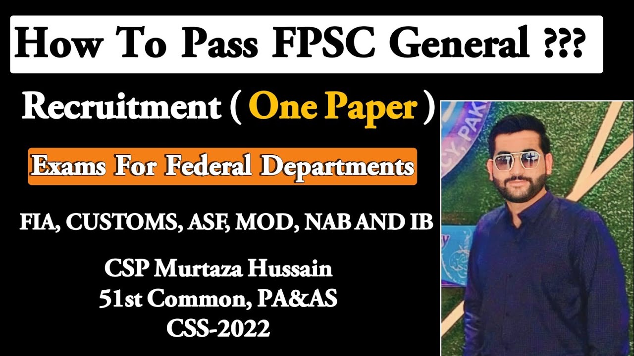 How To Pass FPSC General Recruitment One Paper By CSP Murtaza Hussain Memon