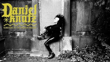 Daniel Knutz - Cemetery of the Broken Dreams (Official Video)