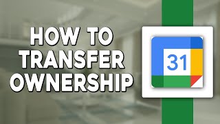 How To Transfer Calendar Event Ownership (Quick and Easy) screenshot 5