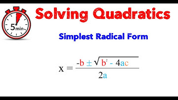 Quadratic Formula - Simplest Radical Form