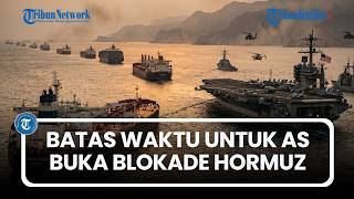 Iran Tetapkan Batas Waktu untuk AS Buka kembali Selat Hormuz