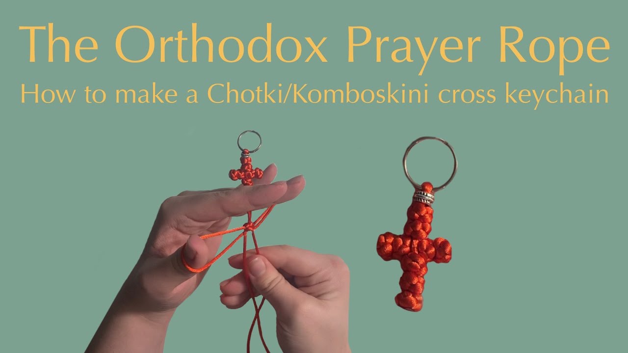 The Orthodox Prayer Rope - How to make a Chotki/Komboskini cross
