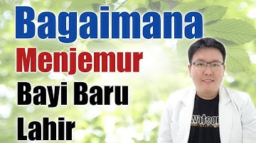 PERLUKAH MENJEMUR BAYI DAN BAGAIMANA CARANYA - ENSIKLOPEDIA DOKTER