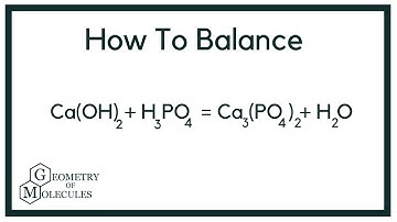 How to Balance Ca(OH)2 + H3PO4 = Ca3(PO4)2 + H2O (Calcium Hydroxide plus Phosphoric Acid)