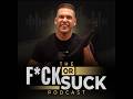 The F*ck or Suck Podcast - Episode 9, with Zac Perna