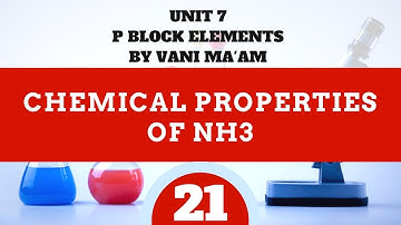 Chemical Properties of NH3 l Part 21|chemistry|Unit 7I class 12| P block by vani maam