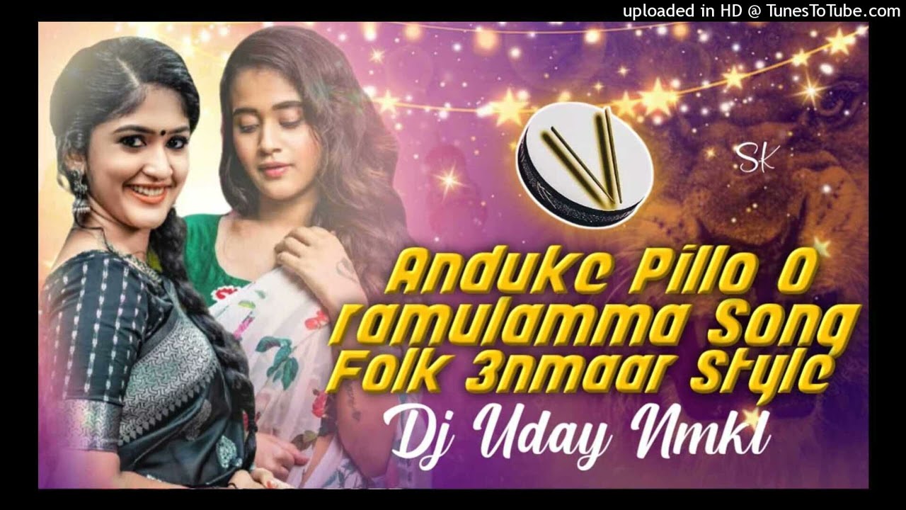 Anduke Pillo O Ramulamma Song Mix By Dj Uday Nmkl