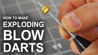 How To Make Exploding Tipped Blow Darts