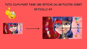 TUTO COMMENT FAIRE UNE AFFICHE OU UN POSTER GÉANT EN FEUILLE A4