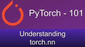 9. Understanding torch.nn