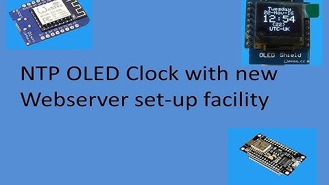 Tech Note 019 - ESP8266 NTP OLED Time Web-Server Setup Add-on