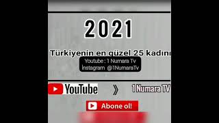 Türkiyenin En Güzel 25 Kadını 2021
