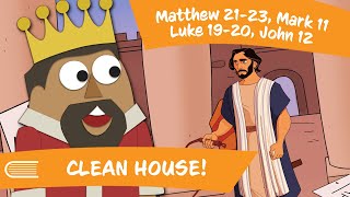 Come Follow Me (May 15–21)  Matthew 21-23; Mark 11; Luke 19-20; John 12 | Clean House!