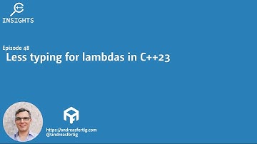 C++ Insights - Episode 48: Less typing for lambdas in C++23