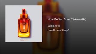 Sam Smith - How Do You Sleep? (Acoustic) (Audio)