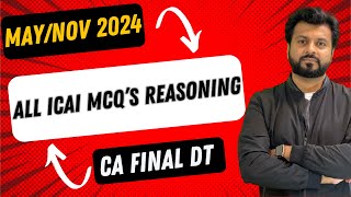 ICAI MCQ’s BEST REASONING 🔥| CA FINAL Direct Tax| MAY/NOV 2024 | By CA Aarish Khan