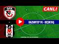 Gaziantep FK - Beşiktaş | Süper Lig 32. Hafta | 01.05.2026 | eFootball Türkçe