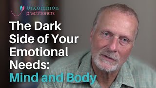 The Dark Side of Your Emotional Needs: Mind and Body by Mark Tyrrell 3,302 views 1 year ago 16 minutes