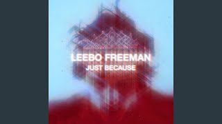 Just Because - Leebo Freeman