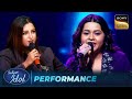 'Jane Jaan' पर Anshika को सुनकर Madhubanti ने उसे कहा 'Little Bomb' | Indian Idol S16 | Performance