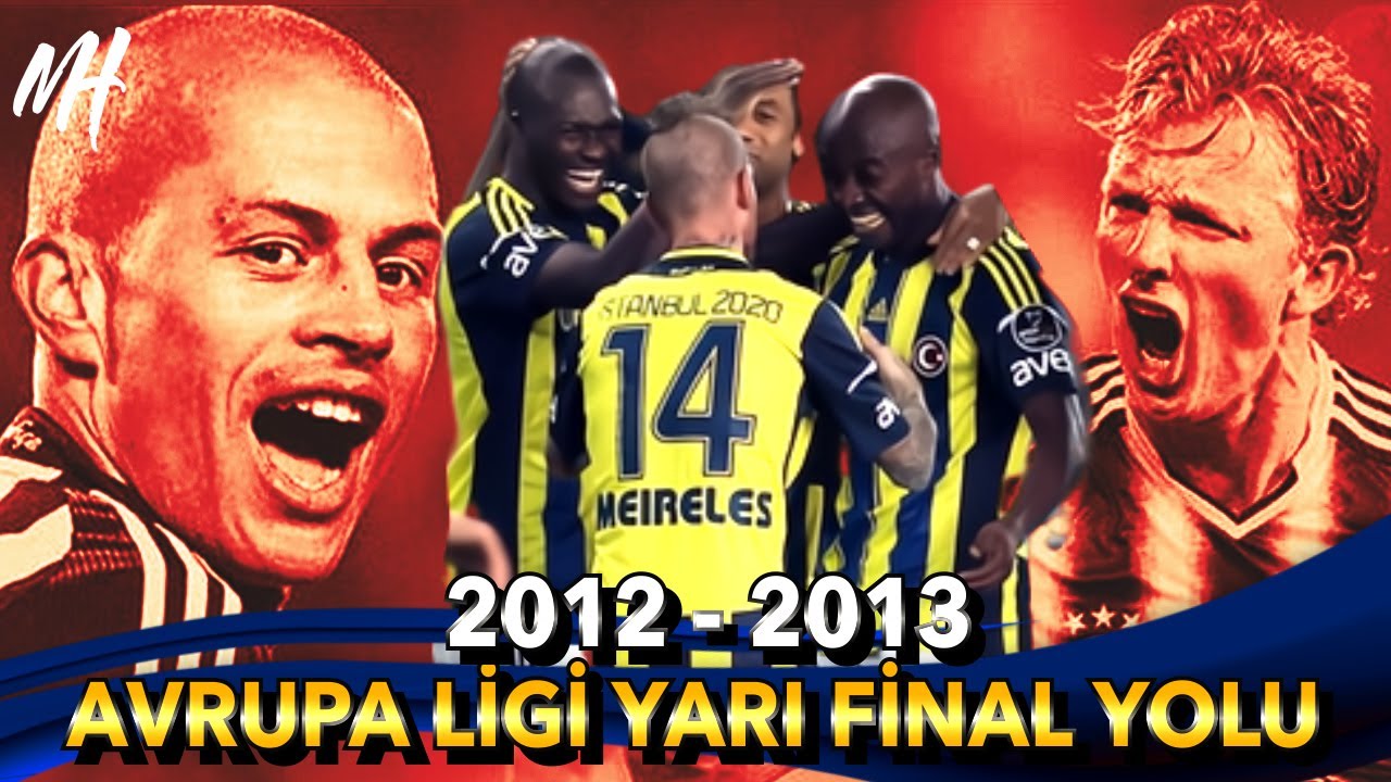 2012 - 2013 FENERBAHÇE AVRUPA LİGİ YARI FİNAL YOLU