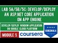 Lab 5a/5b/5c Develop/Deploy an Asp.net core App. on App Engine | Develop &amp; Deploy Window App On GCP