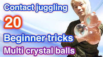 【Contact Juggling】Multi Crystal Balls 20 Beginner Tricks【Manipulation】