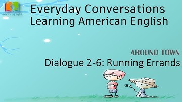 Everyday Conversations English - Dialogue 2-6 Running Errands