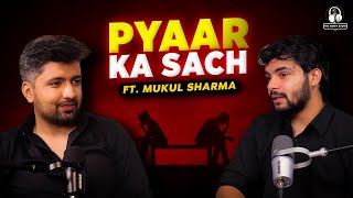 Pyaar Ka Sach Ft Mukul Sharma The Namit Show 