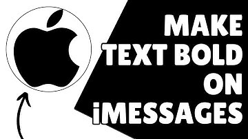 How To Make Text Bold On iPhone Messages