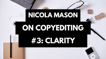 Nicola Mason on Copyediting #3: Clarity