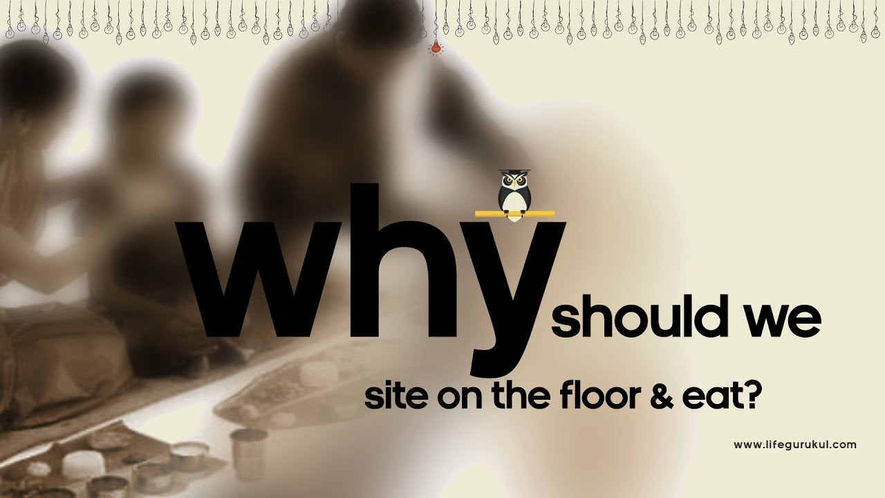 The Science Behind Sitting on the Floor and Eating