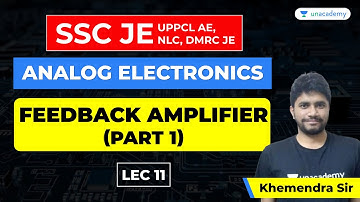 Analog Electronics | Lec 11 |Feedback Amplifier - Part I |SSC JE Electrical Exam, UPPCL AE etc
